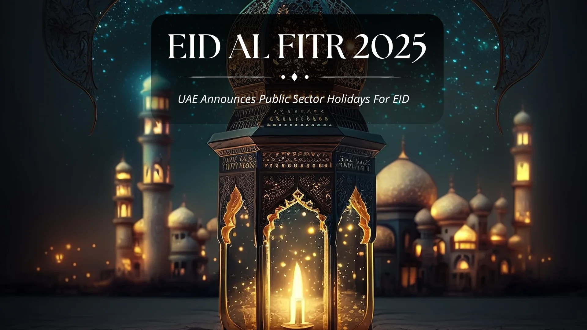 Eid Al Fitr 2025 UAE holidays